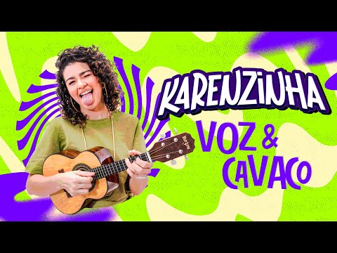 KARENZINHA - VOZ E CAVACO