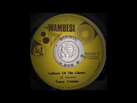 TONEY COUSINS - Sufferer Of The Ghetto