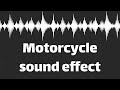 Motorcycle Sound Effect No Copyright