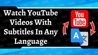 How To Watch 👀 YouTube Videos With Subtitles In Any Language