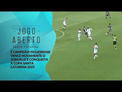 Figueirense vence novamente o Joinville e conquista a Copa Santa Catarina 2025 - Jogo Aberto SC