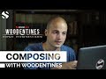 Video 2: Composing with Woodentines