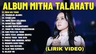 Download lagu Album Rohani Mitha Talahatu Terbaik 2024 (Lirik Video) - Lagu Rohani Terbaru 2024 Memberi Kelegaan mp3