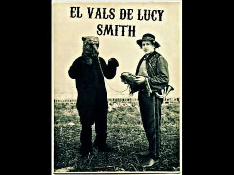 EL VALS DE LUCY SMITH -  El Craneo y el Corazon