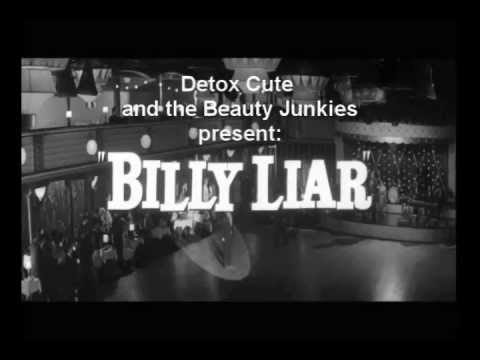 Detox Cute & the Beauty Junkies - Billy Liar (revisited)