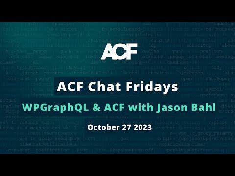 ACF Chat Fridays: WPGraphQL & ACF With Jason Bahl