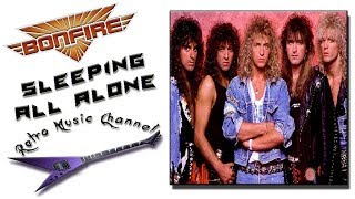 Bonfire - Sleeping all alone (lyrics)