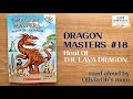 Dragon Masters 18 Heat of the LAVA DRAGON(by Tracey West) read aloud by mom