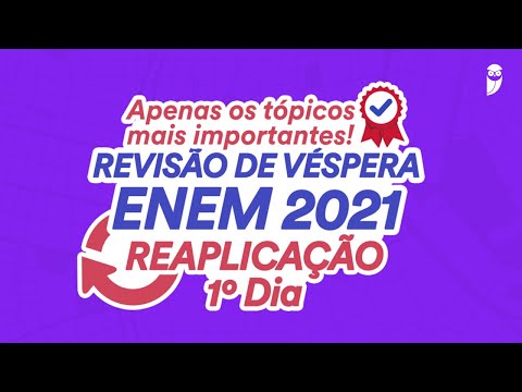 , title : 'Revisão de Véspera ENEM 2021 Reaplicação 1º Dia'