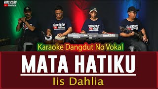 Download lagu KARAOKE MATA HATI - IIS DAHLIA mp3