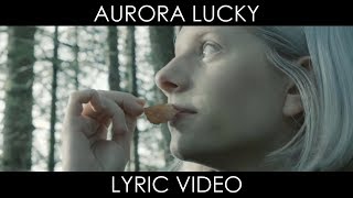 AURORA - Lucky (Lyrics Video)