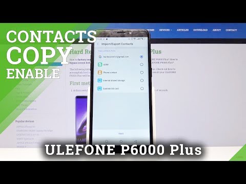 How to Copy Vontacts on ULEFONE P6000 Plus - Transfer Contacts