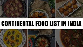 Top Continental Food List in India| Continental Food Recipes  |  List of Continental Food in India