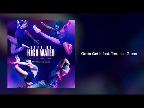 Gotta Get It feat. Terrence Green (Step Up: High Water Season 2)