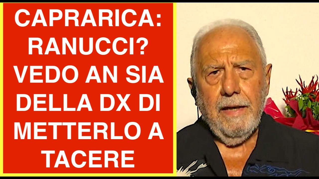 CAPRARICA: RANUCCI? VEDO AN SIA DELLA DX DI METTERLO A TACERE
