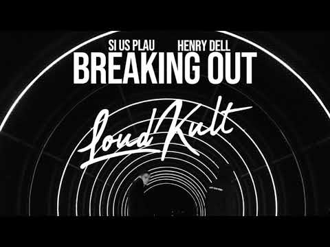 SI US PLAU, Henry Dell - Breaking Out