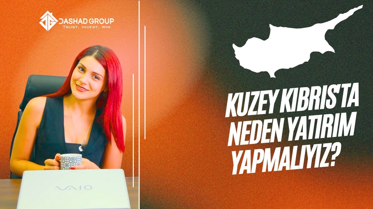 Kuzey Kıbrıs'ta Neden Yatırım Yapmalıyız?