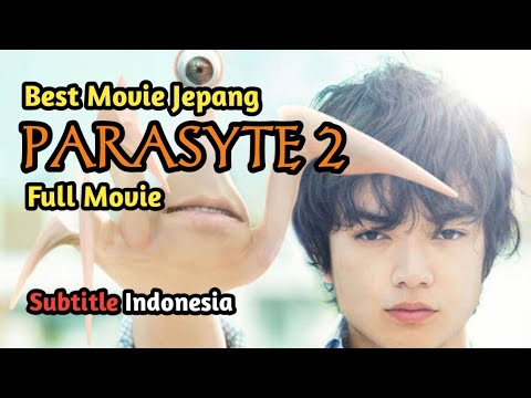 movie jepang, PARASYTE 2 || KISEIJU {Parasyte} Part2 FULL MOVIE Sub Indonesia dan Inggris