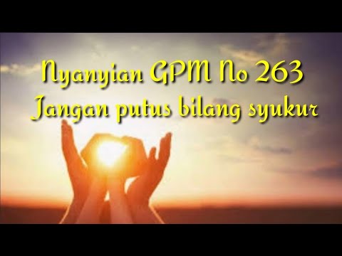 Nyanyian GPM 263 _ Jangan Putus Bilang Syukur