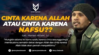 Download lagu Cinta Karena Allah Atau Cinta Karena Nafsu ?? - Ust. Hanan Attaki, Lc mp3 Download lagu Cinta Karena Allah Atau Cinta Karena Nafsu ?? - Ust. Hanan Attaki, Lc mp3