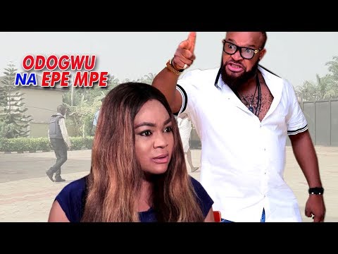 Odogwu Na Epe Mpe 2 - 2018 Latest Nigerian Nollywood Igbo Movie Full HD
