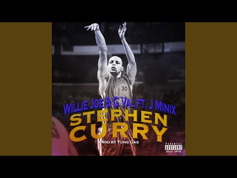 Stephen Curry (feat. J. Minixx, G Val)