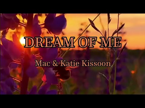 DREAM OF ME by Mac & Katie Kissoon (lyric & terjemah)