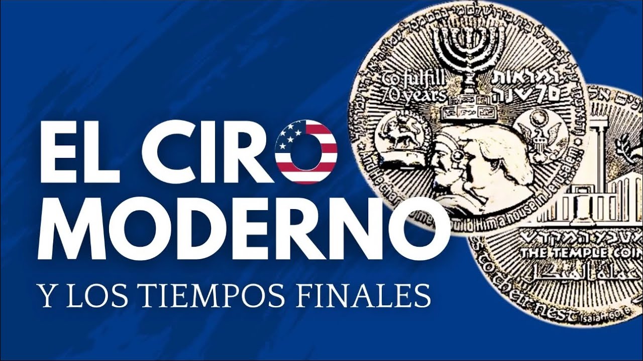 EL CIRO MODERNO Y LOS TIEMPOS FINALES