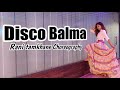 Disco Balma Mouni Roy Asees Kaur Mellow D Rani Tamkhane Choreography