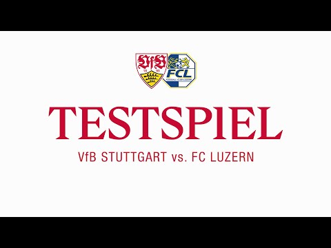 RE-LIVE VfB Stuttgart - FC Luzern | Testspiel