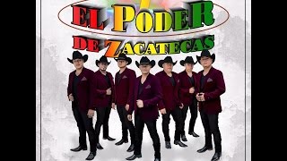 El Poder de Zacatecas - Me Cansé ♪ 2017
