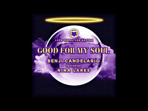 Benji Candelario feat Nina Lares - Good For My Soul (BC Late Night Mix)