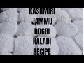 Jammu famous kaladi | kalari cheese recipe | Dogri dish kaladi | jammu famous mozzarella cheese