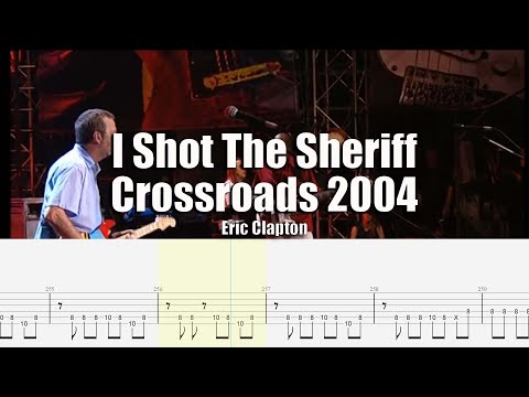 I Shot The Sheriff Live Crossroads 2004 | Eric Clapton | Guitar Tab & Playalong
