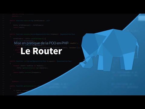Mise en pratique de la POO en PHP 3 39 Le router