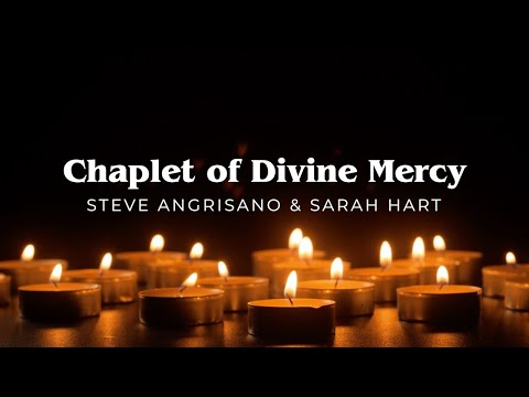Chaplet of Divine Mercy – Steve Angrisano & Sarah Hart [Official Lyric Video]