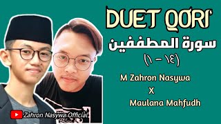 Download lagu Duet Tilawah || Zahron Nasywa & Maulana Mahfudh || Surah Al - Muthaffifin mp3