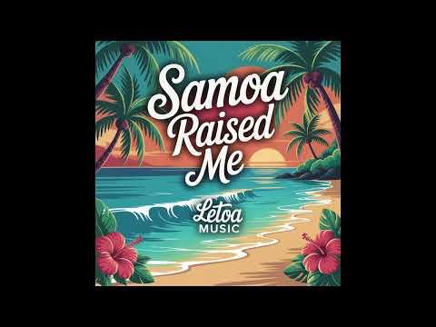 Samoan Song about my Island Roots: "Samoa Raised Me" inspired by our life in Samoa...Feel Good Vibes