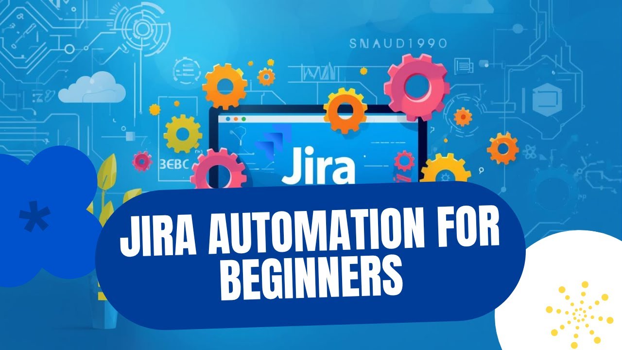 Jira Cloud Automation Rules for Beginners
