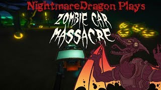 NightmareDragon Plays Zombie Car Massacre