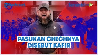 Download lagu Ucapkan Takbir saat Bantu Pasukan Rusia, Pasukan Chechnya Malah Disebut Keluar dari Agama Islam mp3