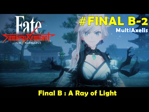 Fate/Samurai Remnant : A Ray of Light FINAL B (Part 2) Reacción en Español || Stream FGO 1308