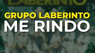 Grupo Laberinto - Me Rindo (Audio Oficial)