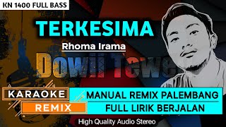 Download lagu TERKESIMA_Rhoma Irama || KARAOKE REMIX PALEMBANG mp3