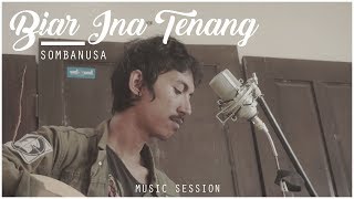 Download lagu Biar Ina Tenang - Sombanusa #MusicSession mp3 Download lagu Biar Ina Tenang - Sombanusa #MusicSession mp3