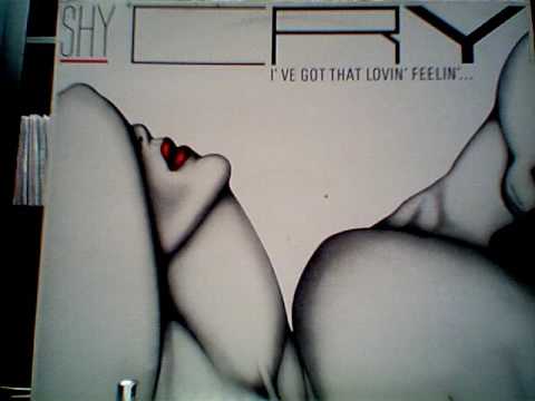 Shy Cry - I've Got That Lovin' Feelin'...