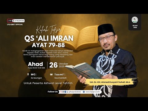 TAFSIR QS. ALI IMRAN AYAT 79 - 88 BERSAMA UST. Dr. KH. A. KUSYAIRI SUHAIL, M.A.