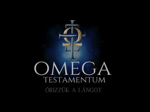 Omega Testamentum - Őrizzük a lángot (official video)