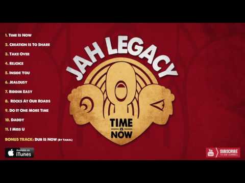 Jah Legacy - Time Is Now [Full Album]