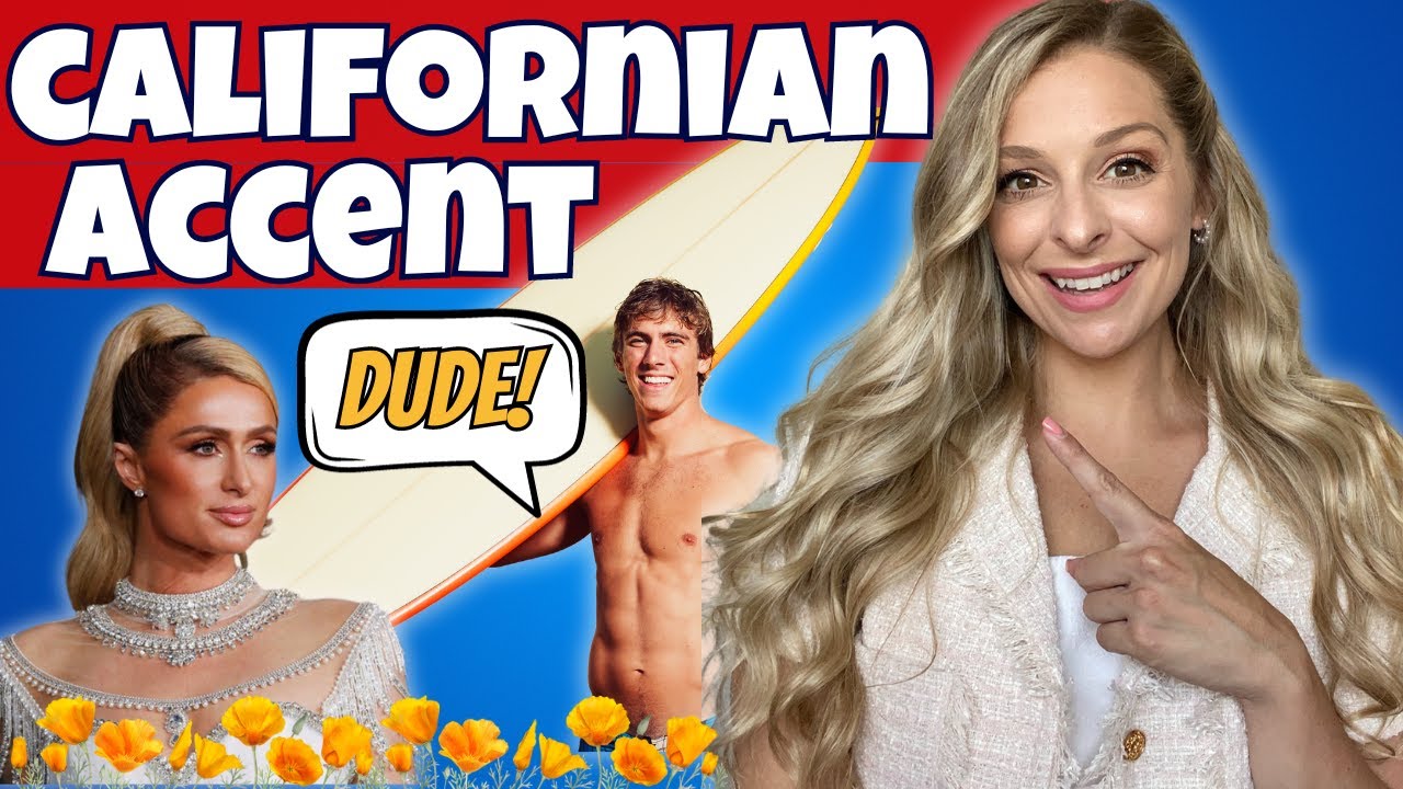 The California Accent | Valley Girl Talk to Surfer Slang